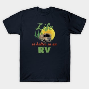 Life's Better In An RV T-Shirt